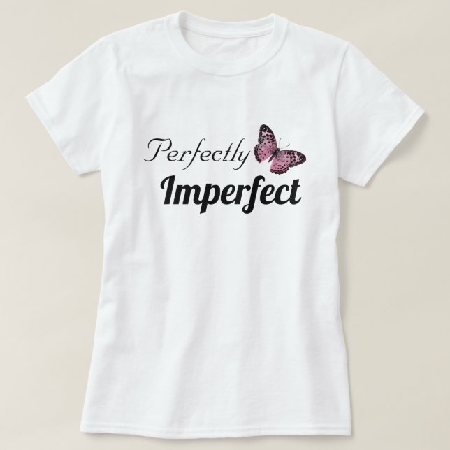 Camiseta Perfeitamente imperfeito (Frente do Design)