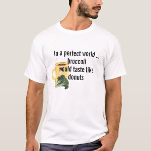 Camiseta Perfeito Mundo Brócolis Tem Gosto De Rosquinhas, 