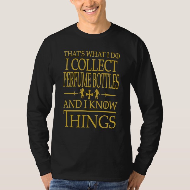 Camiseta Perfume Bottles Collector That's What I Do Smart (Frente)