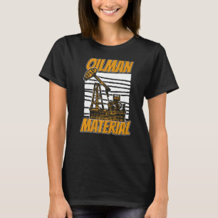 Camiseta Perfuração de petróleo por perfuração do perfurado