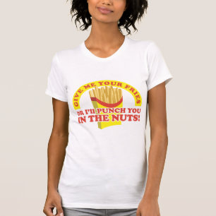 Camiseta Perfure-o nos loucos para suas fritadas