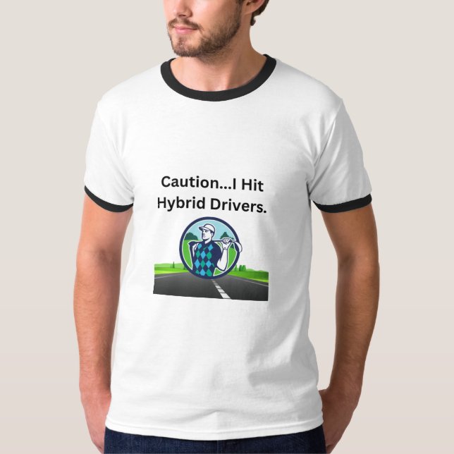Camiseta Perfusão De Golfe "Causa... Eu Acerta Os Drivers H (Frente)