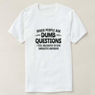 CAMISETA PERGUNTAS DUMB