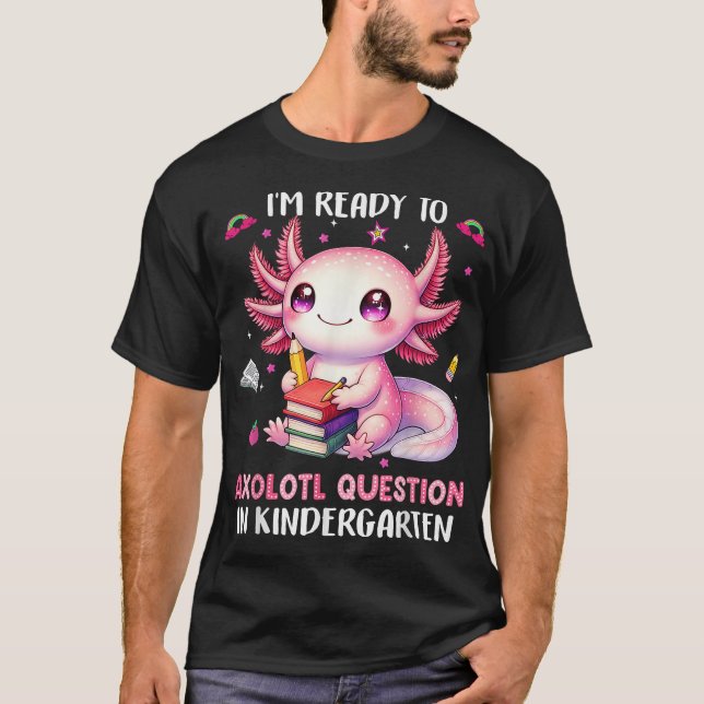 Camiseta Perguntas Sobre O Axolotl Pronto Para O Jardim De  (Frente)