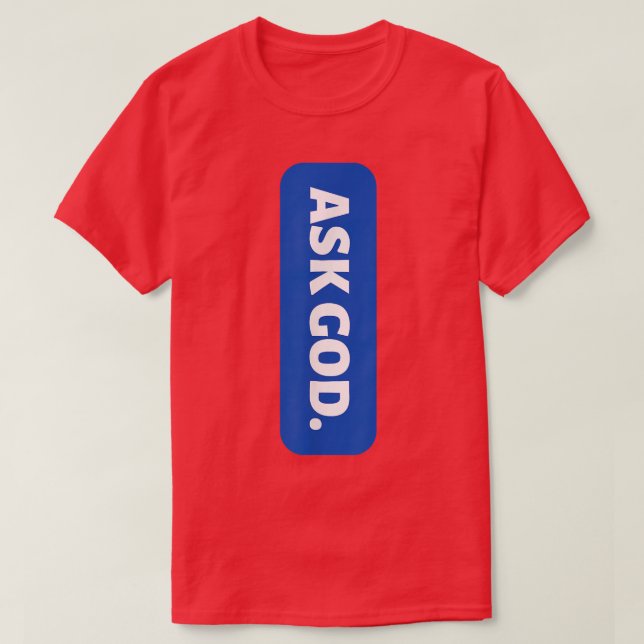Camiseta Pergunte a Deus cristão (Frente do Design)
