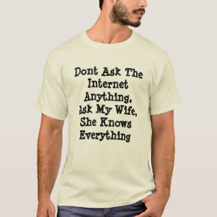 Camiseta Pergunte À Minha Esposa Que Ela Sabe Tudo,