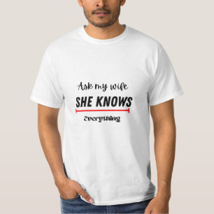 Camiseta Pergunte à minha esposa que ela sabe tudo de graça
