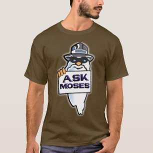 Camiseta Pergunte a Moses