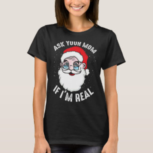 Camiseta Pergunte a sua mãe se eu sou o verdadeiro Natal Pa