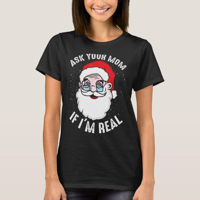 Camiseta Pergunte a sua mãe se eu sou o verdadeiro Natal Pa (Frente)