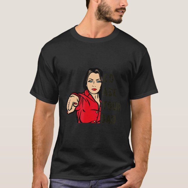 Camiseta Pergunte a sua Mamãe Dia de as mães  de cotação de (Frente)