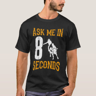 Camiseta Pergunte-Me Em 8 Segundos Touro De Cowboy Andando 