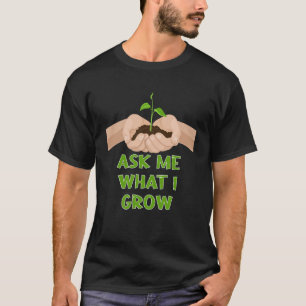 Camiseta Pergunte-Me O Que Cultivo De Plantas Mulheres