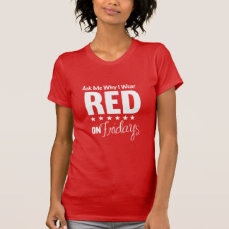Camiseta Pergunte-me por que eu Visto vermelho