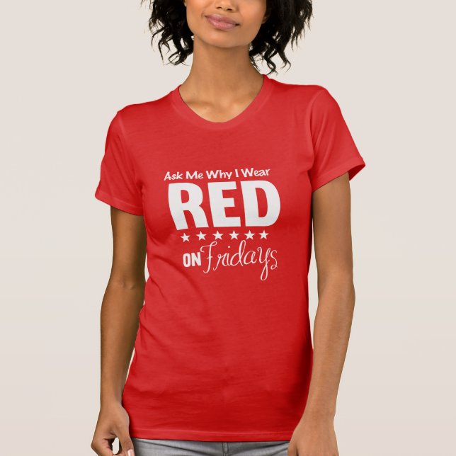 Camiseta Pergunte-me por que eu Visto vermelho (Frente)