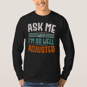 Camiseta Pergunte-me por que sou Quiropraxista Murmurador d