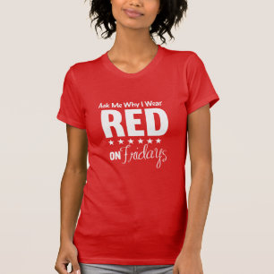 Camiseta Pergunte-me porque eu visto o vermelho