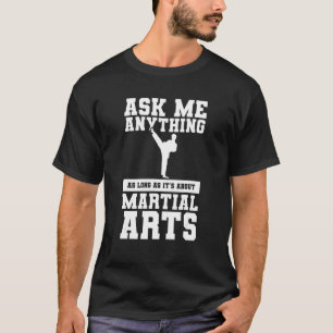 Camiseta Pergunte-me qualquer coisa, contanto que seja sobr