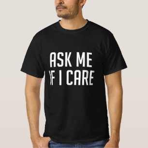 Camiseta Pergunte-Me Se Me Importo