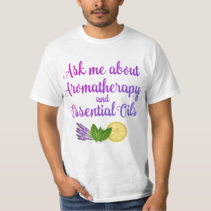 Camiseta Pergunte-me sobre a AromaTherapia Óleos Essenciais