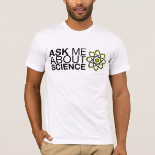 Camiseta Pergunte-me sobre a ciência