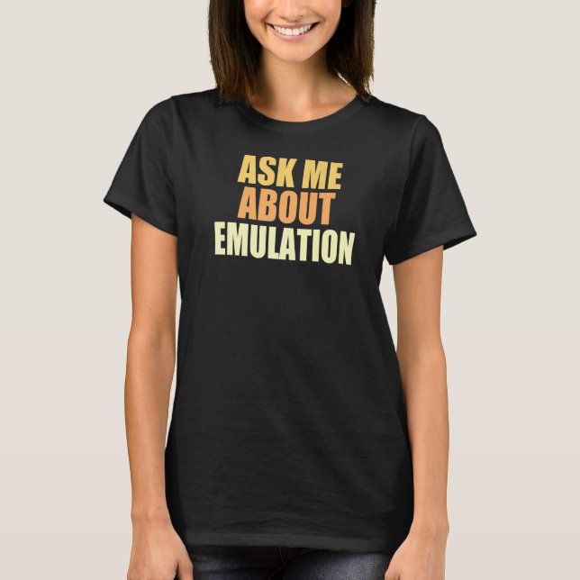 Camiseta Pergunte-Me Sobre A Emulação Do Pixel E Do Arcade  (Frente)