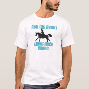 Camiseta Pergunte-me sobre a equitação de resistência
