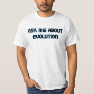 Camiseta Pergunte-me sobre a evolução