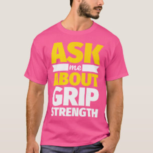 Camiseta Pergunte-me Sobre a Força de Preensão Humor Levant