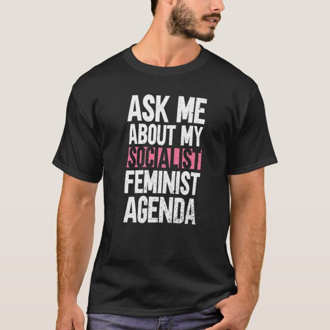 Camiseta Pergunte-Me Sobre A Minha Agenda Feminista Sociali (Frente)
