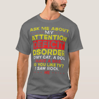 Camiseta Pergunte-me sobre a minha perturbação do défice de