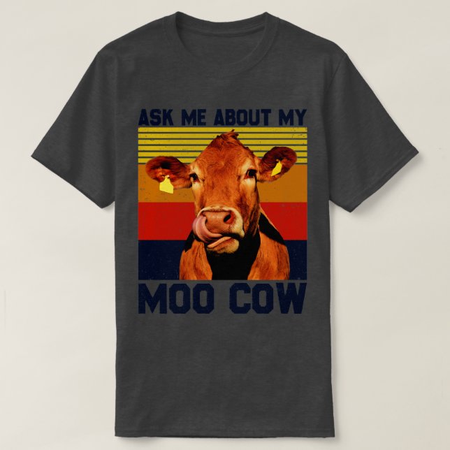 Camiseta Pergunte-Me Sobre A Minha Vaca Da Moo Para Um Farm (Frente do Design)