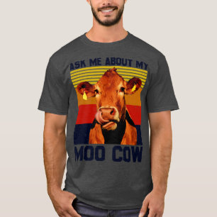 Camiseta Pergunte-Me Sobre A Minha Vaca Da Moo Para Um Farm