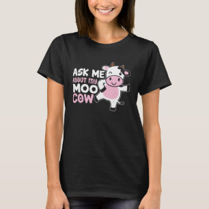 Camiseta Pergunte-Me Sobre A Minha Vaca Da Moo Para Uma Mul
