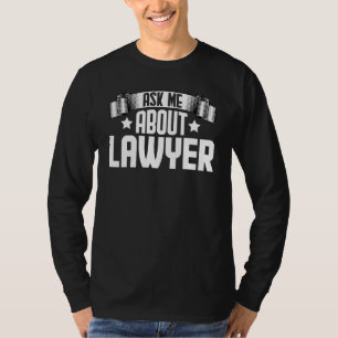 Camiseta Pergunte-me sobre Advogado Procurador Advogado Adv