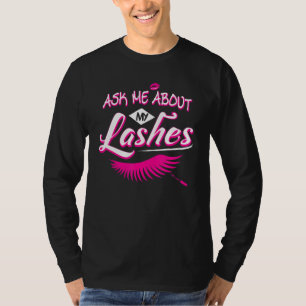 Camiseta Pergunte-Me Sobre As Minhas Lashes, O Técnico Eyel