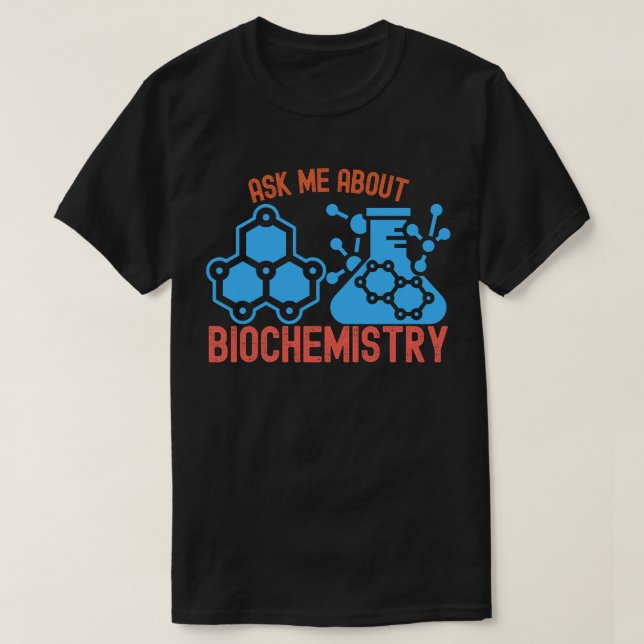 Camiseta Pergunte-Me Sobre Bioquímica, Eu Sou Bioquímica Do (Frente do Design)