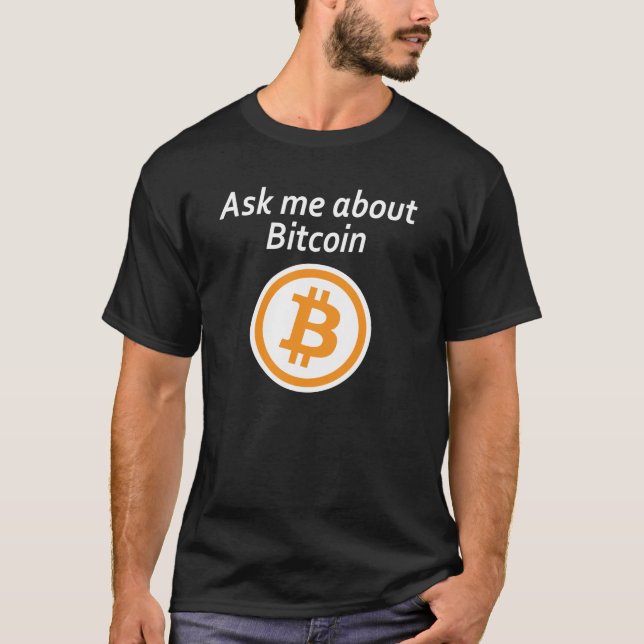 Camiseta Pergunte-me sobre Bitcoin - obscuridade (Frente)