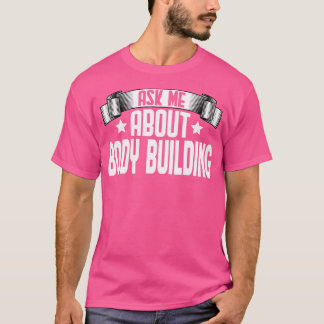 Camiseta Pergunte-Me Sobre Construção De Corpo - Potente Gy