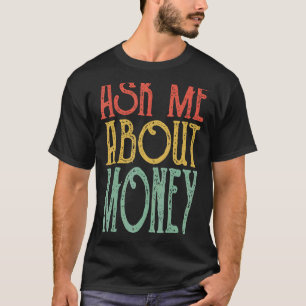 Camiseta Pergunte-Me Sobre Dinheiro Retro Money Vintage Mon
