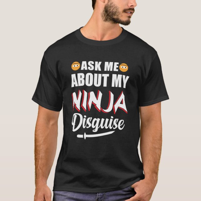 Camiseta Pergunte-me sobre disfarce ninja (Frente)