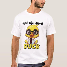 Camiseta Pergunte-Me Sobre Duck Engraçado Sarcástico