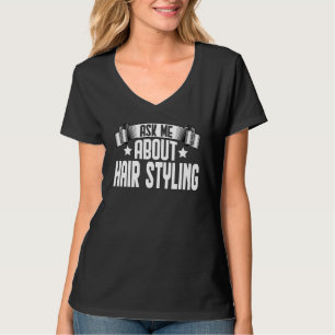 Camiseta Pergunte-me sobre Estilismo de Cabelo Cabeleireiro