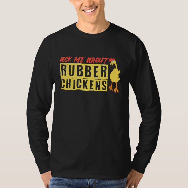 Camiseta Pergunte-Me Sobre Galinhas De Borracha (Frente)