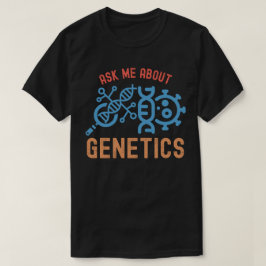 Camiseta Pergunte-me sobre Genética, Citações de Genética