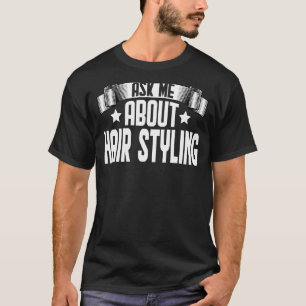 Camiseta Pergunte-Me Sobre Hairdresser Hairdresser Estimula