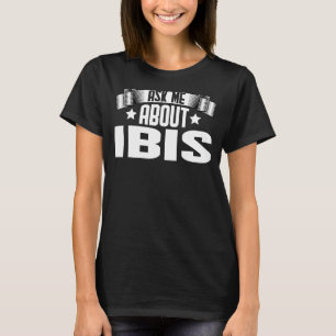Camiseta Pergunte-Me Sobre Ibis Ibis Bird