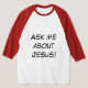 Camiseta Pergunte-me sobre Jesus! (Laydown)