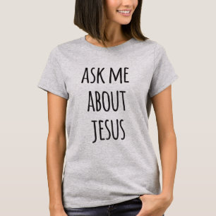 Camiseta Pergunte-Me Sobre Jesus - Cristão Engraçado