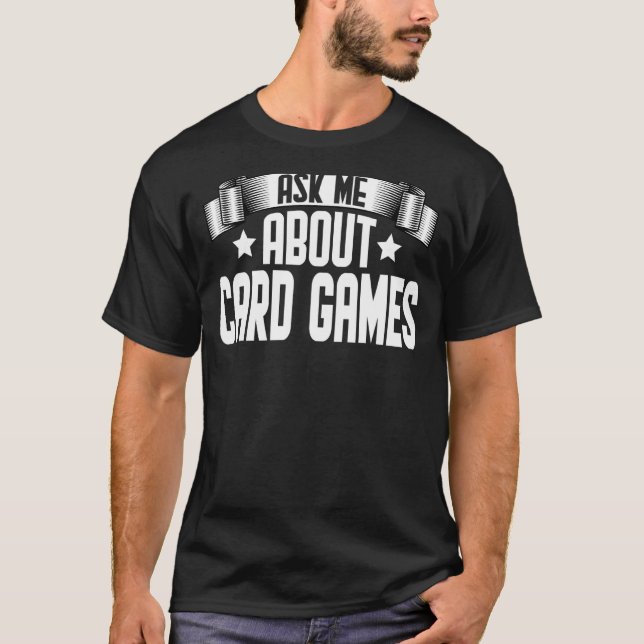 Camiseta Pergunte-Me Sobre Jogos de Cartão Casino Gambling (Frente)